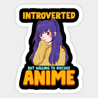 Cute Introverted But Willing To Discuss Anime Girl Sticker